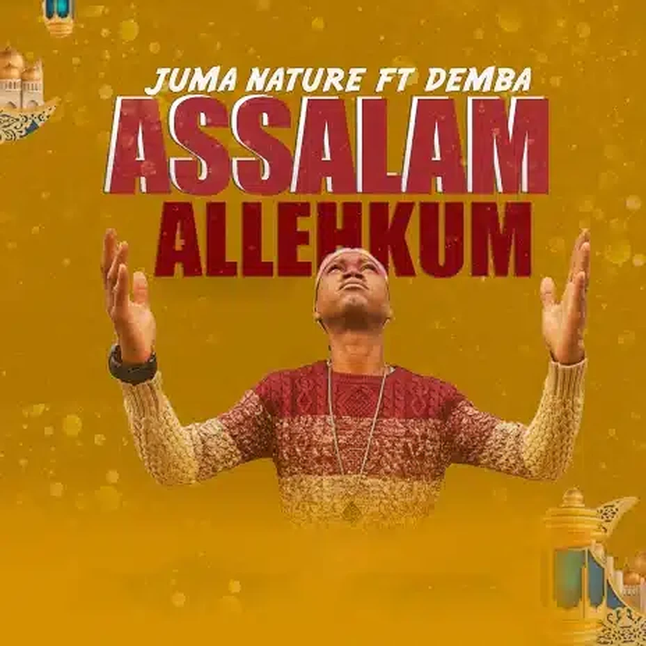 Juma Nature ft Demba - Assalamu Alaikum Mp3 Download